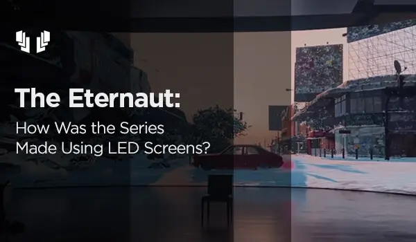 The Eternaut: How the Series Was Produced with LED Screens