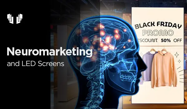 Boost Retail Sales with Neuromarketing and LED Displays