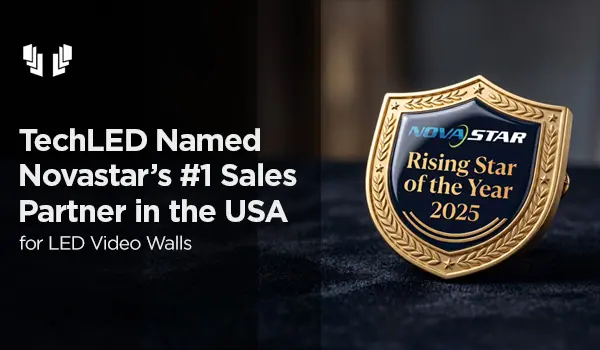 TechLED Named NovaStar’s #1 Sales Partner in the USA for LED Video Walls