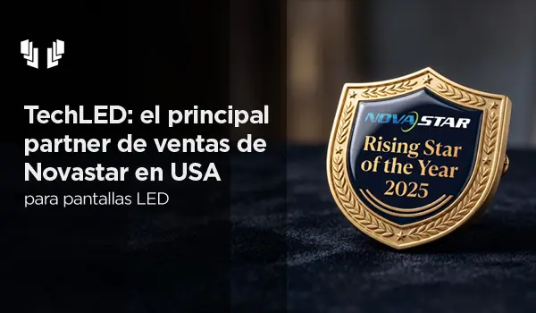 TechLED fue reconocido como el principal partner de ventas de NovaStar en EE. UU. para soluciones de pantallas LED